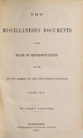House documents. [455.] 1893/94, Vol. 30 = Congress 53, Sess. 2