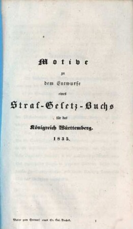 Motive zu dem Entwurfe eines Straf-Gesetz-Buchs für das Königreich Württemberg