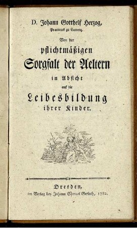 Von der pflichtmäßigen Sorgfalt der Aeltern in Absicht auf die Leibesbildung ihrer Kinder