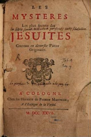 Les Mystères Les plus secrets des Jesuites : Contenus en diverses Pièces Originales