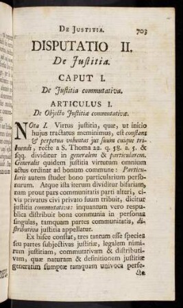 703-713, Articulus I. Nota I. Virtus justitia, quae, ut initio hujus tractatus ...