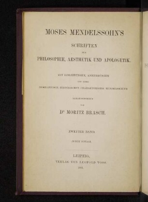 2: Moses Mendelssohn's Schriften zur Psychologie und Aesthetik sowie zur Apologetik des Judenthums