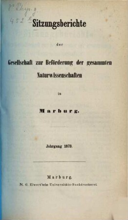 Sitzungsberichte der Gesellschaft zur Beförderung der Gesamten Naturwissenschaften zu Marburg, 1873