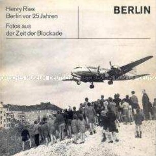 Bildheft mit Fotos von Henry Ries zur Blockade West-Berlins 1948