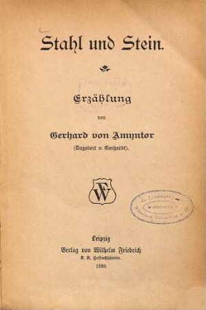 Stahl und Stein : Erzählung von Gerhard von Amyntor 