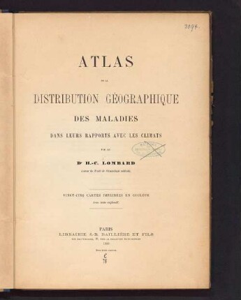Atlas de la distribution géographique des maladies dans leurs rapports avec les climats