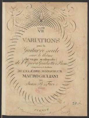 VII. Variations pour la Guitarre seule sur le thême che vago sembiante de l'Opera Giuliette e Romeo : Oeuv. 7.