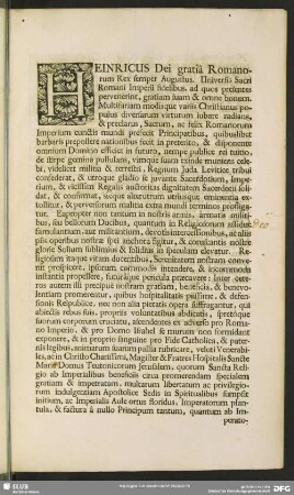 Heinricus Dei gratiâ Romanorum Rex semper Augustus. Universis Sacri Romani Imperii fidelibus, ad quos presentes pervenerint ...