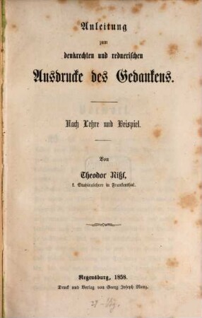 Anleitung zum denkrechten und rednerischen Ausdrucke des Gedankens : nach Lehre und Beispiel