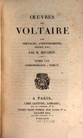 Oeuvres de Voltaire : avec prefaces, avertissiments, notes etc.. 54, Correspondance ; 4