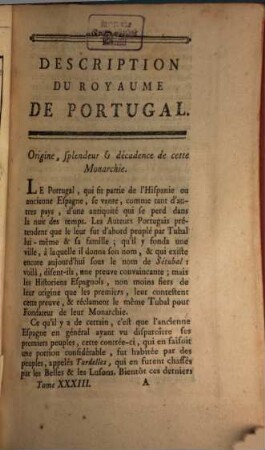 Histoire Universelle, Depuis Le Commencement Du Monde Jusqu'a Présent, 73. Histoire Moderne ; Tome Trente-Troisieme. Contenant l'Histoire du Royaumes de Portugal Monarchie