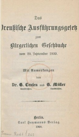 Das Preußische Ausführungsgesetz zum Bürgerlichen Gesetzbuche : vom 20. September 1899
