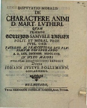 Dispvtatio Moralis De Charactere Animi D. Mart. Lvtheri