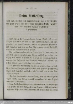 Dritte Abtheilung. Das Schönfärben der baumwollenen, sowie der Flachs- und Hanf-Garne und der daraus gewebten Zeuche (Stoffe) nach den neuesten eigenen praktischen Erfahrungen