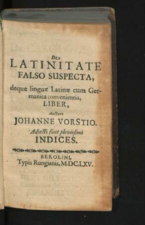 De Latinitate Falso Suspecta, deque linguae Latinae cum Germanica convenientia, Liber : Adiecti sunt plenissimi Indices
