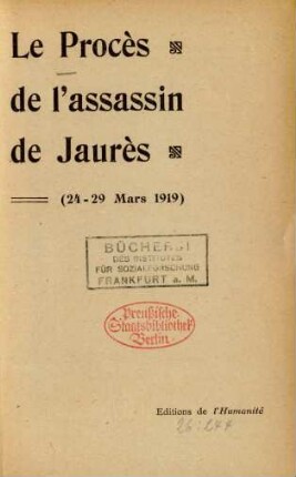 Le procès de l'assassin de Jaurès : (24 - 29 mars 1919)