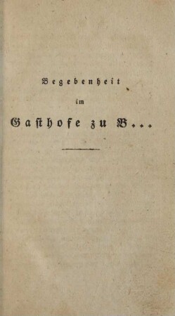 Begebenheit im Gasthofe zu B...