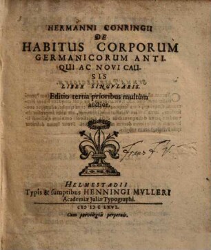 Hermanni Conringii De Habitus Corporum Germanicorum Antiqui Ac Novi Causis Liber Singvlaris