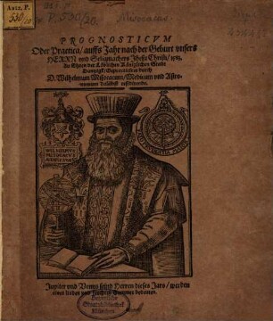 Prognosticum Oder Practica auffs Jahr nach der Geburt unsers Herrn und Seligmachers Jhesu Christi 1583