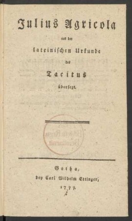Julius Agricola : aus der lateinischen Urkunde des Tacitus übersezt