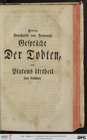 Herrn Bernhards von Fontenelle Gespraeche der Todten, und Plutons Urtheil ueber dieselben