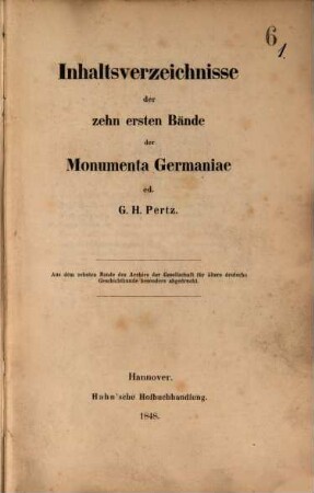 Inhaltsverzeichnisse der zehn ersten Bände der Monumenta Germaniae