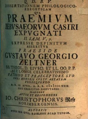 Diss. philol. exeg., qua praemium Iebusaeorum castri expugnati 2 Sam. V, 7. expresse definitum asseritur