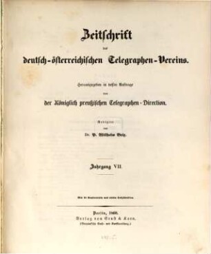 Zeitschrift des Deutsch-Österreichischen Telegraphen-Vereins. 7. 1860