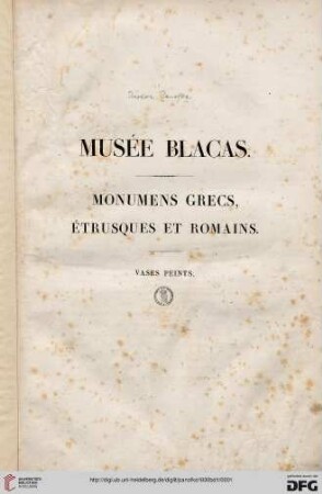 Band 1: Musée Blacas: Monuments grecs, étrusques et romains: Vases peints