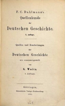 F. C. Dahlmann's Quellenkunde der Deutschen Geschichte : Quellen und Bearbeitungen der deutschen Geschichte