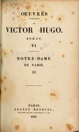 Oeuvres complètes : Romans, 4. Notre Dame de Paris. 2