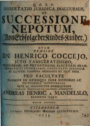Diss. iur. inaug. de successione nepotum, (Von Erbfolge der Kindes-Kinder)