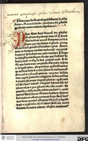 Pius Episcopus servus servorum de illustri Mahumeti principi Turcorum. Timorem divini nominis et amorem scripturi ad te aliqua pro tua salute et gloria...