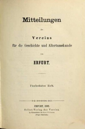 Mitteilungen des Vereins für die Geschichte und Altertumskunde von Erfurt. 15. 1892