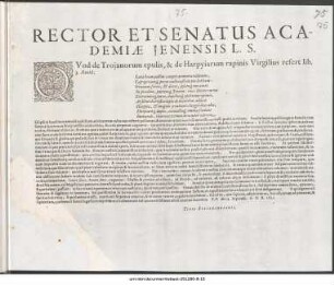Rector Et Senatus Academiae Jenensis L. S. Quod de Trojanorum epulis, & de Harpyiarum rapinis Virgillius refert lib. 3. Aeneid. ... P.P. die 23. Septemb. A. O. R. 1621.