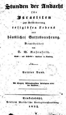 In: Stunden der Andacht für Israeliten zur Beförderung religiösen Lebens und häuslicher Gottesverehrung ; Band 3