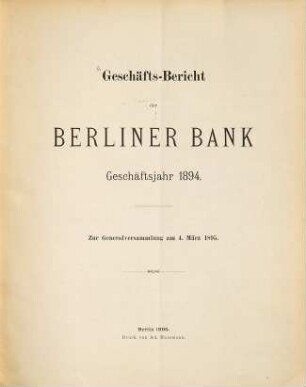 Geschäfts-Bericht der Berliner Bank : Geschäftsjahr .... 1894 (1895)