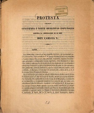 Protesta que hacen 59 realistas españoles contra la abdicacion de ?? rey Don Carlos V