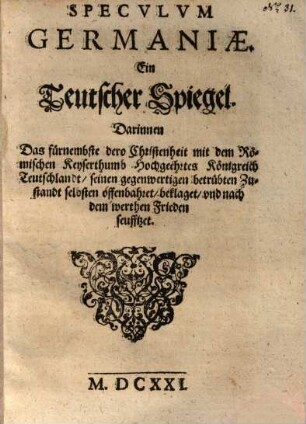 Speculum Germaniae : ein Teutscher Spiegel, darinnen das fürnembste der Christenheit ... offenbahret ...
