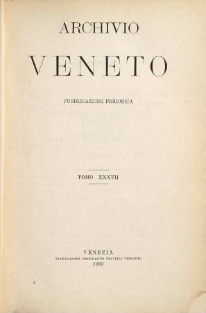 Archivio Veneto. 37. 1889
