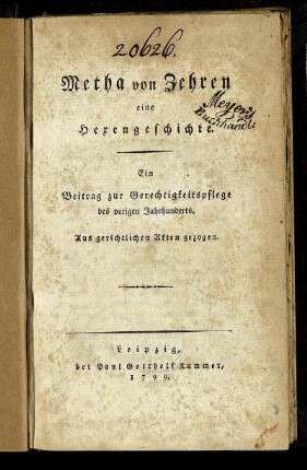 Metha von Zehren eine Hexengeschichte : Ein Beitrag zur Gerechtigkeitspflege des vorigen Jahrhunderts ; Aus gerichtlichen Akten gezogen