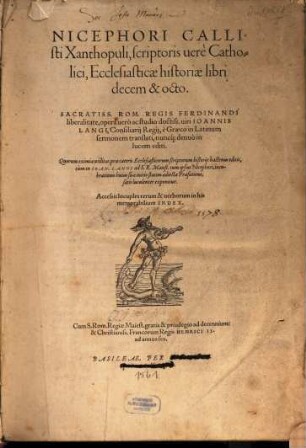 Nicephori Callisti Xanthopuli, scriptoris uerè Catholici, Ecclesiasticae historiae libri decem & octo