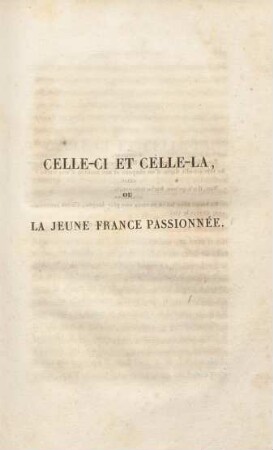 Celle-ci Et Celle-la, Ou La Jeune France Passionnée