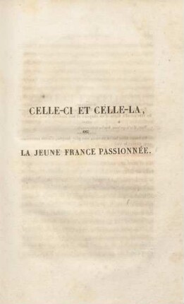 Celle-ci Et Celle-la, Ou La Jeune France Passionnée