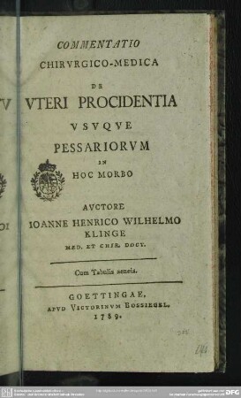 Commentatio Chirurgico-Medica De Uteri Procidentia Usuque Pessariorum In Hoc Morbo