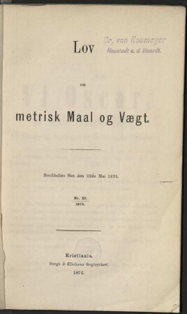 Lov om metrisk maal og vaegt samt reglement for justervaesenet med motiver oc folgeskrivelse