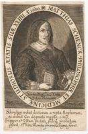 Matthias Schenck, Student der Philiosophie und der Medizin; geb. 1607; gest. 1670