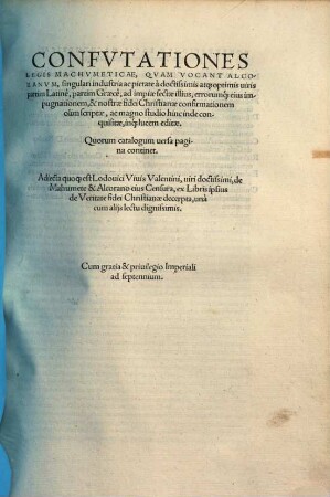 Machumetis Saracenorum principis eiusque successorum vitae ac doctrina ipseque Alcoran : quo velut authentico legum divinarum codice Agareni & Turcae ..., 2. Confutationes