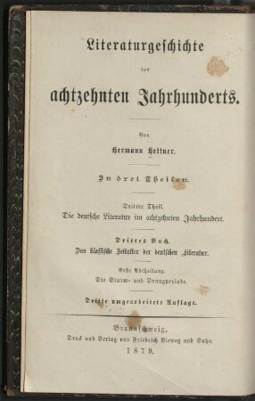 3. Geschichte der deutschen Literatur im achtzehnten Jahrhundert 3. Das klassische Zeitalter der deutschen Literatur Abth. 1: Die Sturm- und Drangperiode