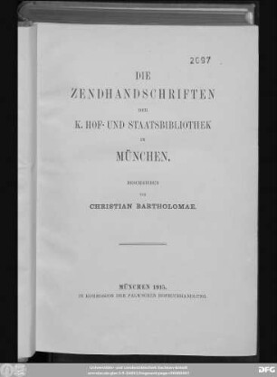 T. 1, Ps. 7: Die Zendhandschriften der K. Hof- und Staatsbibliothek in München